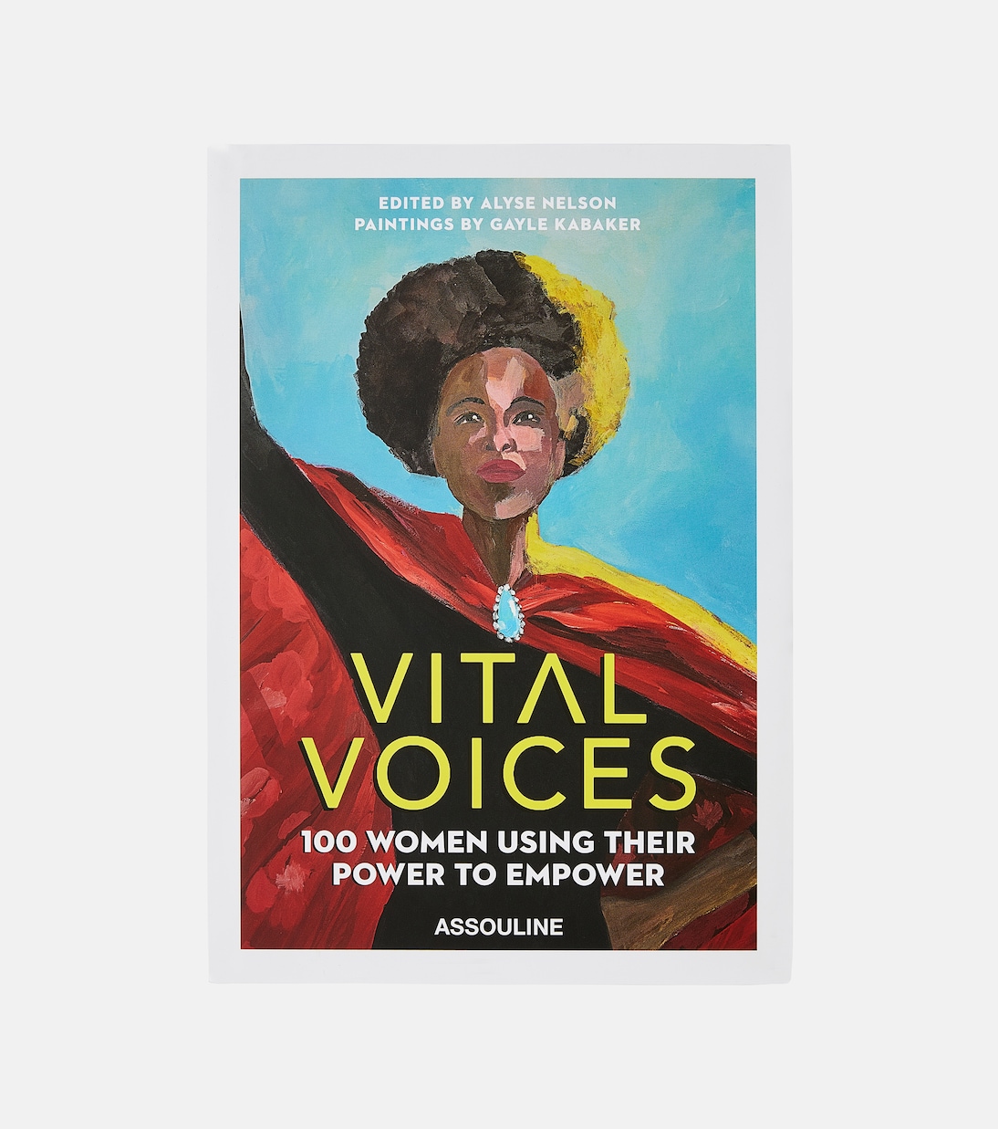 Vital Voices: 100 Women Using Their Power To Empower book | Assouline
